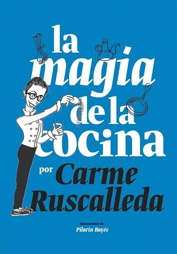 LA MAGIA DE LA COCINA | 9788416670222 | RUSCALLEDA, CARME