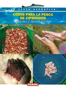 CEBOS PARA LA PESCA DE CIPRINIDOS | 9788430592784 | MARTIN GIRALDO, FRANCISCO J.