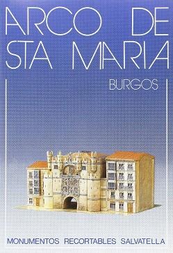 ARCO DE SANTA MARIA BURGOS (RETALLABLES) | 9788472105744 | SALVATELLA, MIGUEL A.