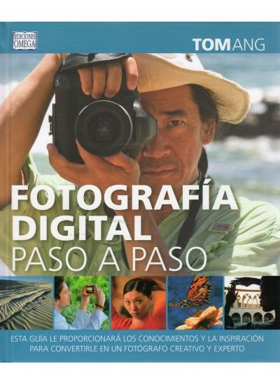 FOTOGRAFIA DIGITAL PASO A PASO | 9788428215749 | ANG, TOM