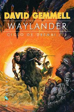 WAYLANDER CICLO DE DRENAI VOL.1 | 9788493225056 | GEMMELL, DAVID