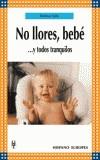 NO LLORES BEBE Y TODOS TRANQUILOS | 9788425514623 | SALIS, BETTINA