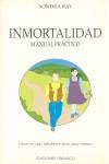 INMORTALIDAD.MANUAL PRACTICO | 9788477203544 | RAY, SONDRA