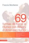 69 FORMAS DE HACER EL HUMOR CON AMOR Y EL AMOR CON HUMOR | 9788498271058 | MONFERRER CUEVAS, FRANCIS