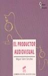 PRODUCTOR AUDIOVISUAL, EL | 9788477386865 | SAINZ SANCHEZ, MIGUEL