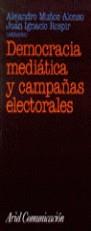 DEMOCRACIA MEDIATICA Y CAMPAÑAS ELECTORALES | 9788434412774 | MUÑOZ-ALONSO, ALEJANDRO