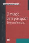 MUNDO DE LA PERCEPCION SIEETE CONFERENCIAS, EL | 9789505575343 | MERLAU-PONTY, MAURICE