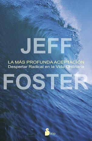 LA MAS PROFUNDA ACEPTACION | 9788478089703 | FOSTER,JEFF