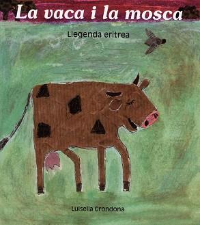 VACA I LA MOSCA LA | 9788481315523 | GRONDONA, LUISELLA