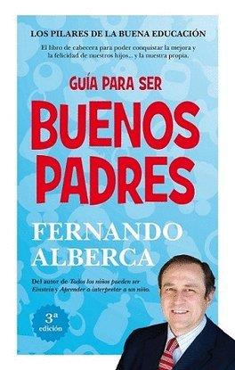 GUIA PARA SER BUENOS PADRES | 9788415943532 | ALBERCA DE CASTRO,FERNANDO