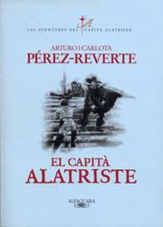 CAPITA ALATRISTE, EL (CATALA) | 9788420430911 | PEREZ-REVERTE, ARTURO