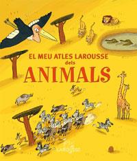 MEU ATLES LAROUSSE DELS ANIMALS | 9788483329474 | VV.AA.