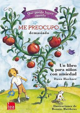 ME PREOCUPO DEMASIADO UN LIBRO PARA NIÑOS CON ANSIEDAD | 9788415262411 | MATTHEWS,BONNIE