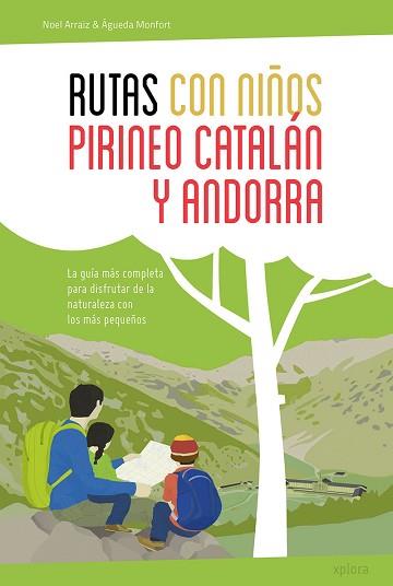 RUTAS CON NIÑOS EN EL PIRINEO CATALÁN Y ANDORRA | 9788415797326 | ARRAIZ GARCIA, NOEL / MONFORT PERIS, ÁGUEDA