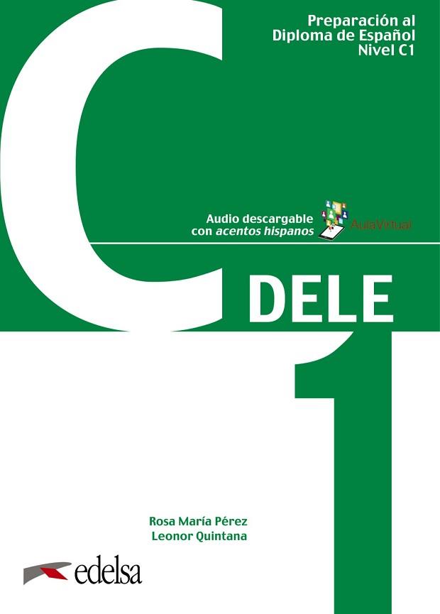 PREPARACIÓN AL DELE C1. LIBRO DEL ALUMNO | 9788490816981 | QUINTANA MENDAZA, LEONOR / PÉREZ BERNAL, ROSA MARÍA