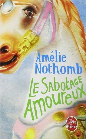 SABOTAGE AMOUREUX | 9782253139454 | NOTHOMB, AMÉLIE