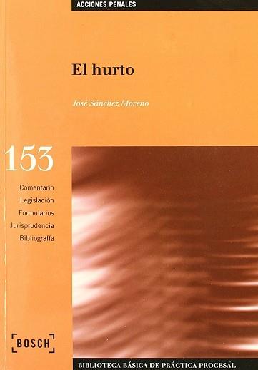 HURTO, EL (153) | 9788476765517 | SANCHEZ MORENO, JOSE