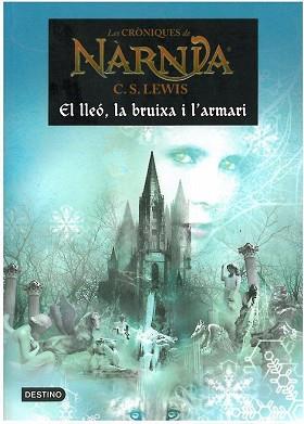 CRONIQUES DE NARNIA II  ( EL LLEO LA BRUIXA I L´ARMARI ) | 9788497089784 | LEWIS, C.S