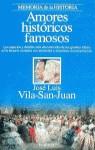 AMORES HISTORICOS FAMOSOS | 9788408014676 | VILA-SAN-JUAN, JOSE LUIS