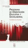 PROGRAMA DE ORIENTACION EDUCATIVA SOCIOLABORAL 1 CUADERNO AL | 9788497270656 | SANTANA, LIDIA (COOR.)