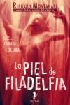 PIEL DE FILADELFIA LA | 9788493469986 | MONTANARI, RICHARD