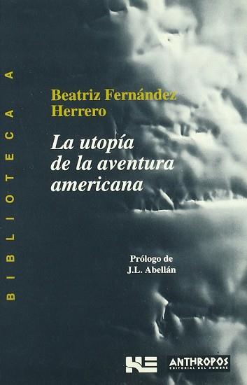 UTOPIA DE LA AVENTURA AMERICANA, LA | 9788476584460 | FERNANDEZ HERRERO, BEATRIZ