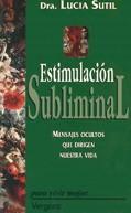 ESTIMULACION SUBLIMINAL | 9788474171532 | SUTIL, LUCIA