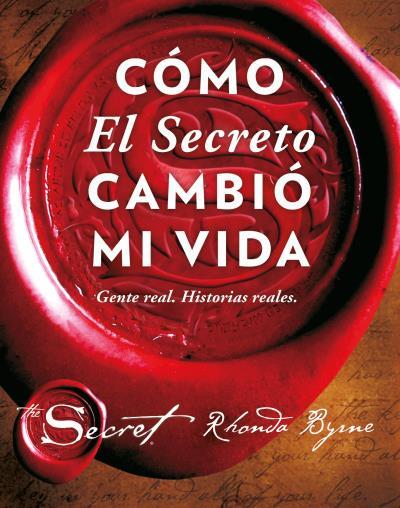 CÓMO EL SECRETO CAMBIÓ MI VIDA | 9788479539603 | BYRNE, RHONDA