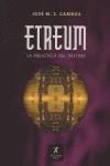 ETREUM ( LA BIBLIOTECA DEL DESTINO ) | 9788493503833 | GAMBOA, JOSE M.S