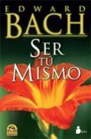 SER TÚ MISMO | 9788478087914 | BACH, EDWARD