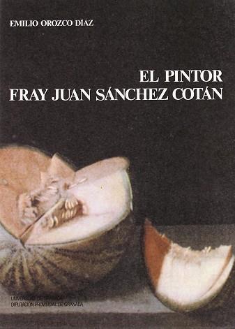 PINTOR FRAY JUAM SANCHEZ COTAN,EL | 9788433817600 | OROZCO DIAZ, EMILIO
