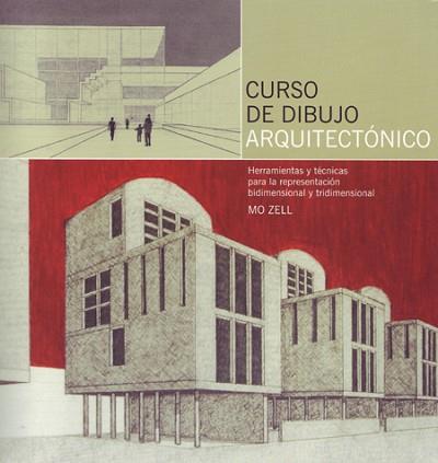 CURSO DE DIBUJO ARQUITECTONICO | 9788495376909 | ZELL, MO