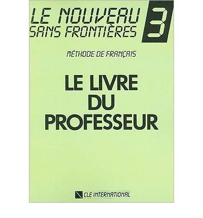 NOUVEAU SANS FRONTIERES 3.LIVRE DU PROFESSEUR | 9782190334738 | GIRARDET, JACKY/CRIOLIG, JEAN-MARIE