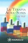 TERAPIA AURA-SOMA LA | 9788441412361 | WALL, VICKY