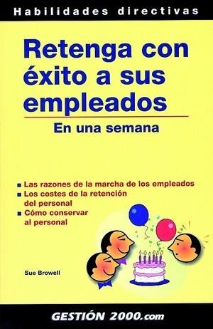 RETENGA CON EXITO A SUS EMPLEADOS | 9788480887724 | BROWELL, SUE