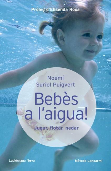 BEBES A L'AIGUA  | 9788415864097 | SURIOL, NOEMI