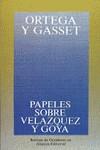 PAPELES SOBRE VELAZQUEZ Y GOYA | 9788420641065 | ORTEGA Y GASSET, JOSE