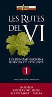 RUTES DEL VI LES ( DENOMINACIONS D'ORIGEN DE CATALUNYA ) | 9788496688100 | FERNANDEZ SANVISENS, ISAAC