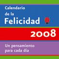 CALENDARIO DE LA FELICIDAD 2008 | 9788496707269 | TERAPIAS VERDES