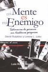 MI MENTE ES MI ENEMIGO ( TESTIMONIOS DE PERSONAS ... ) | 9788441420281 | RUIPEREZ, DAVID / LOBO, LORENA L.