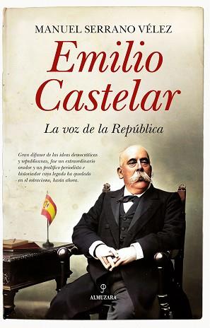 EMILIO CASTELAR | 9788418709555 | MANUEL SERRANO VÉLEZ