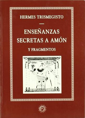 ENSEÑANZAS SECRETAS A AMON | 9788488865199 | TRISMEGISTO,HERMES