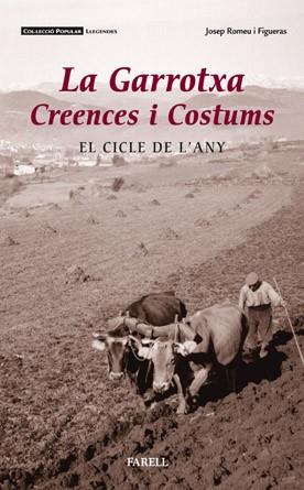 GARROTXA CREENCES I COSTUMS EL CICLE DE L'ANY | 9788495695826 | ROMEU FIGUERAS, _JOSEP