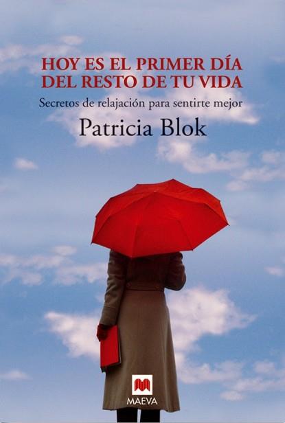 HOY ES EL PRIMER DIA DEL RESTO DE TU VIDA | 9788492695058 | BLOK, PATRICIA