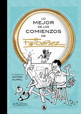 MEJOR DE LOS COMIENZOS DE IBÁÑEZ (LO MEJOR DE...) | 9788402430168 | IBÁÑEZ, FRANCISCO