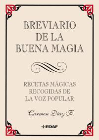 BREVIARIO DE LA BUENA MAGIA | 9788441409408 | DIAZ, CARMEN