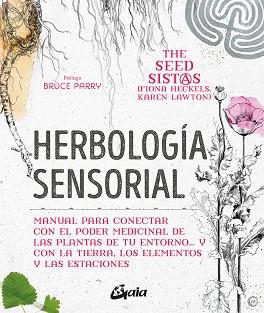 HERBOLOGÍA SENSORIAL | 9788484458470 | HECKELS, FIONA / LAWTON, KAREN