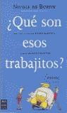 QUE SON ESOS TRABAJITOS ? | 9788495601483 | BURON, NICOLE DE