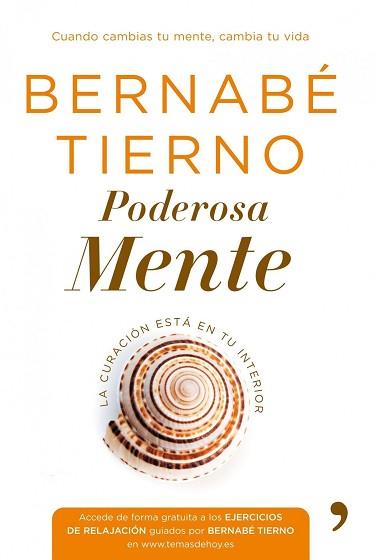 PODEROSA MENTE ( LA CURACION ESTA EN TU INTERIOR ) | 9788484607762 | TIERNO, BERNABE