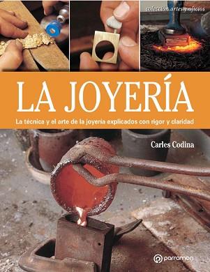 JOYERIA, LA (ARTES Y OFICIOS) | 9788434217621 | CODINA, CARLES